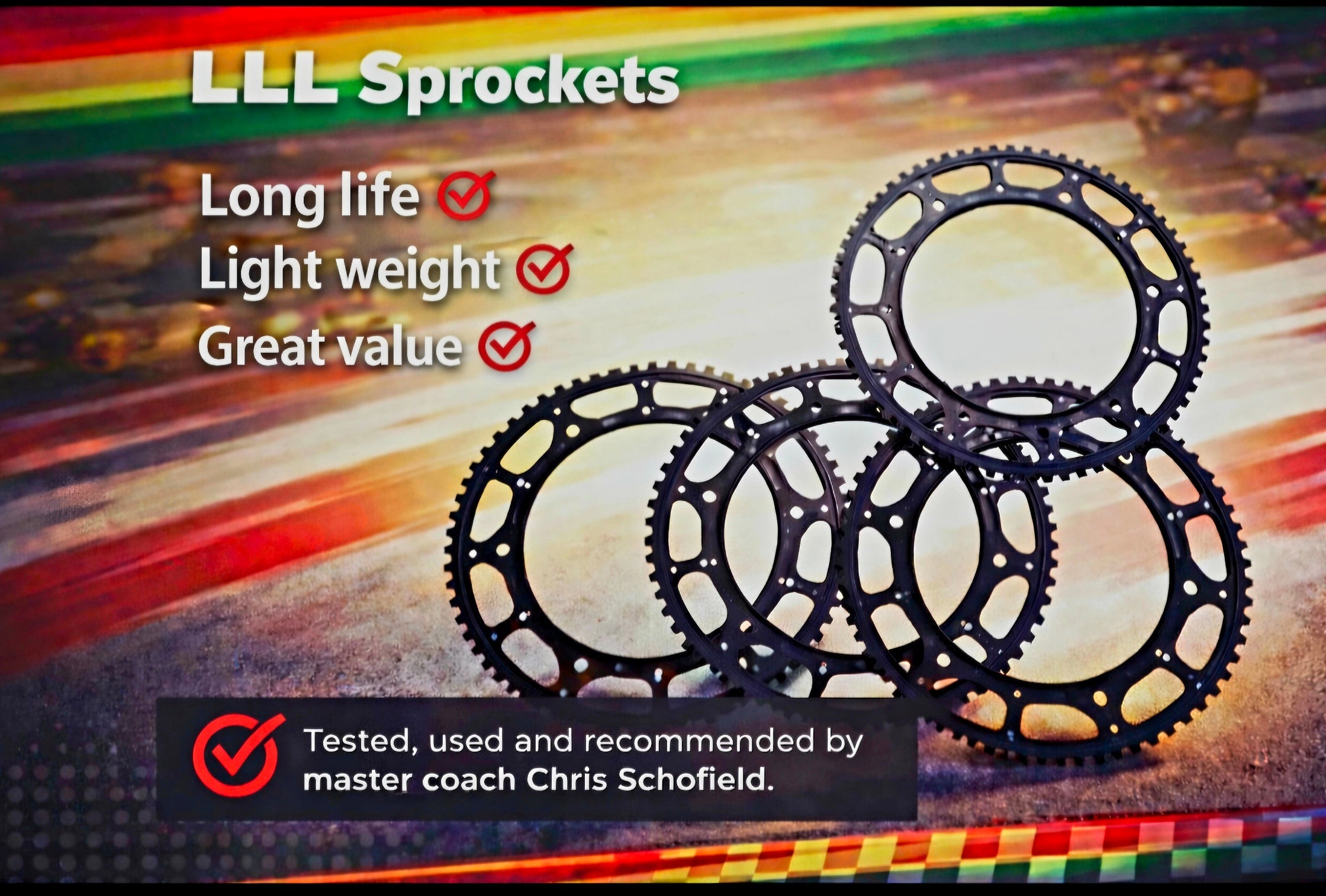 LLL sprocket - long lasting, light weight (10 x options)